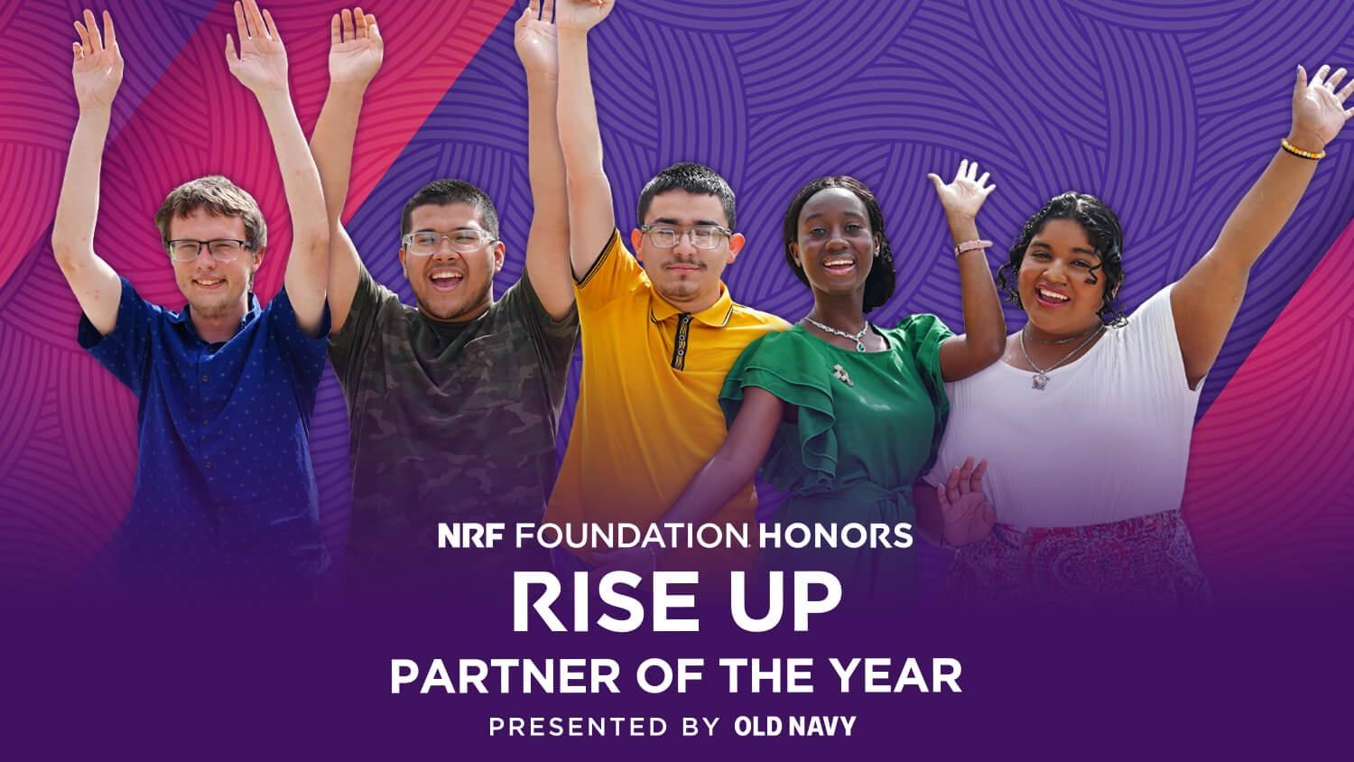 Five young students celebrate with their arms in the air amidst the NRF Foundation graphical swirls of violet and red. The following text is overlayed on the image: NRF Foundation Honors RISE Up Partner of the Year, presented by Old Navy
