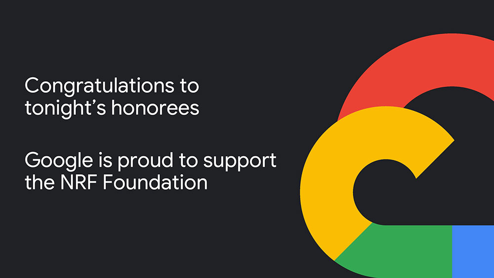 Congratulations to tonight's honorees. Google is proud to support the NRF Foundation.