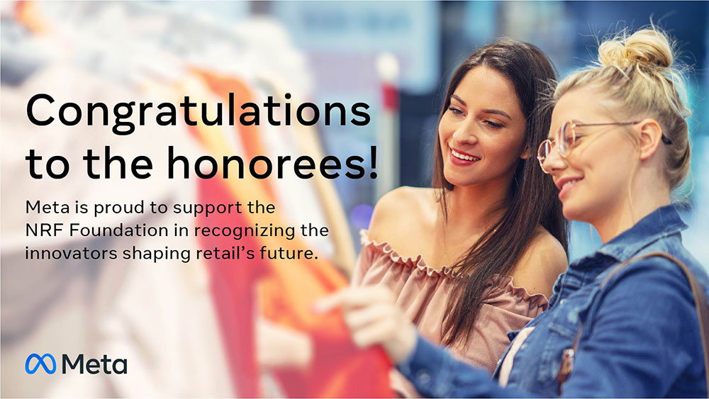 Congratulations to the honorees! Meta is proud to support the NRF Foundation in recognizing the innovators shaping retail's future.