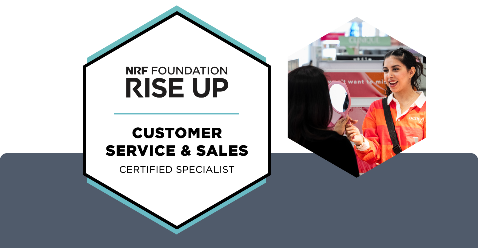 NRF Foundation RISE Up Customer Service and Sales Certified Specialist.