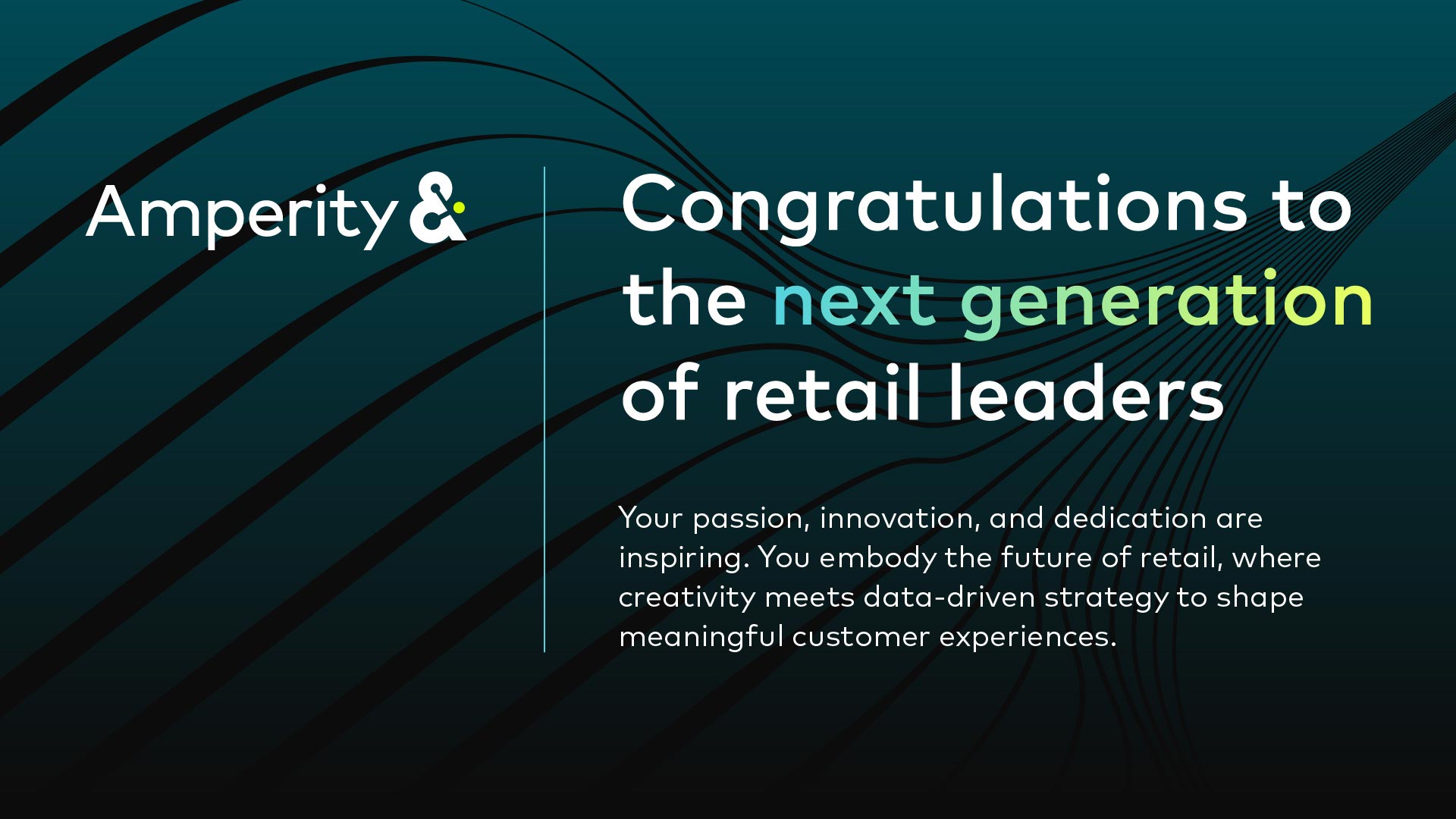 Amperity Congratulations to the next generation of retail leaders