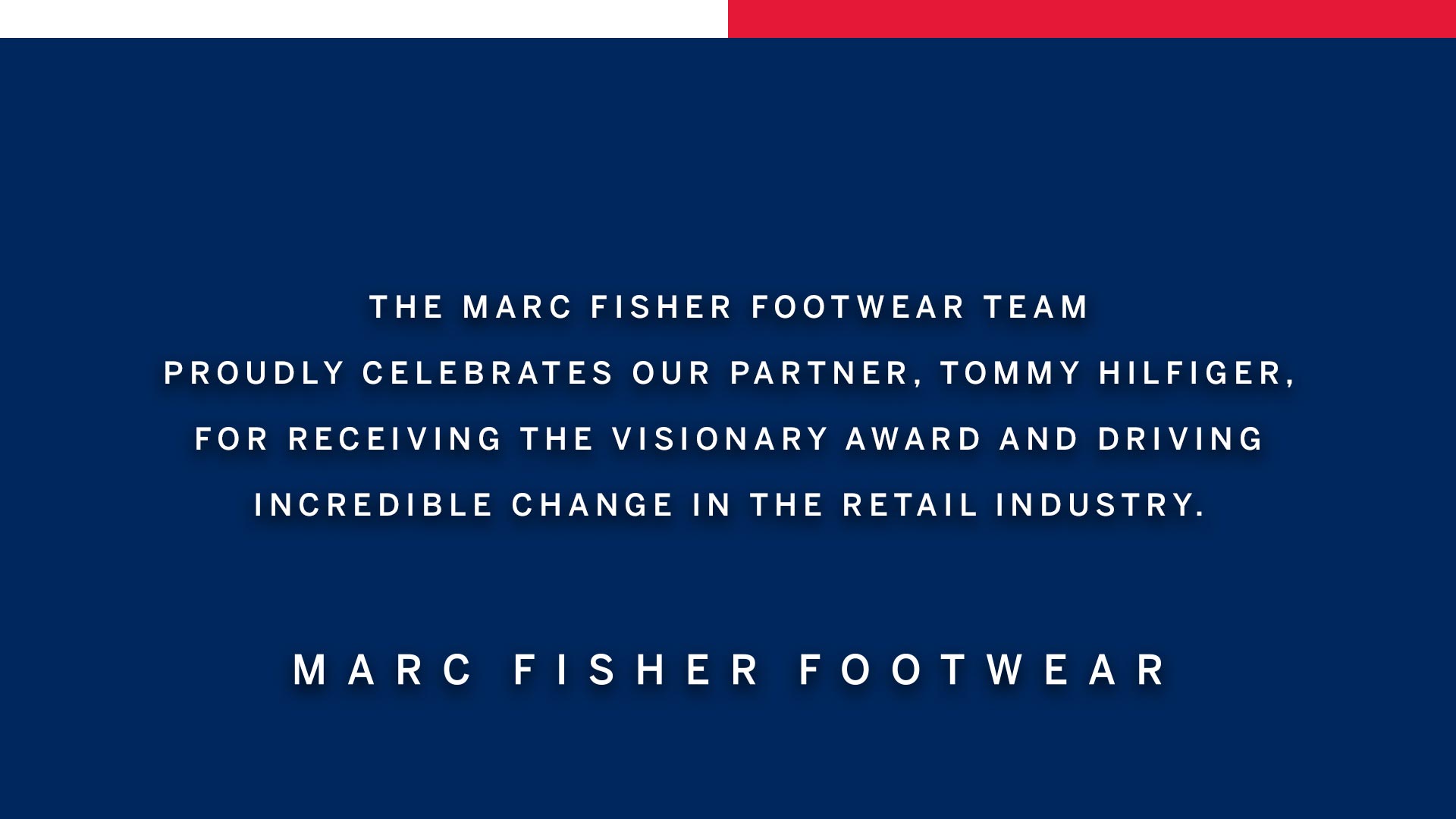 The Marc Fisher Footwear team proudly celebrates our partner, Tommy Hilfiger, for receiving the visionary award and driving incredible change in the industry.